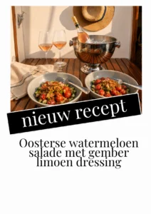 Oosterse watermeloen salade met gember limoen dressing